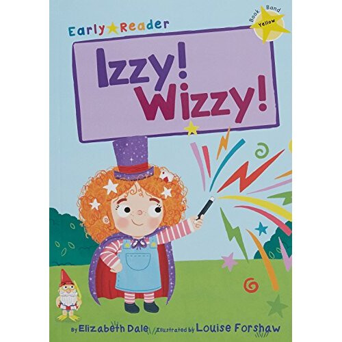 Izzy! Wizzy! (Early Reader) (Early Readers)