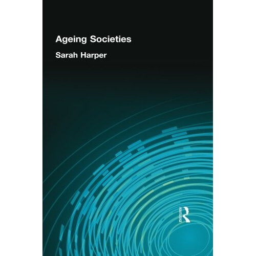 Ageing Societies (Hodder Arnold Publication)