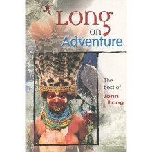 Long on Adventure: The Best of John Long (The Adventure Series)
