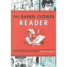 The Daniel Clowes Reader: Ghost World, Nine Short Stories & Critical Materia - Book