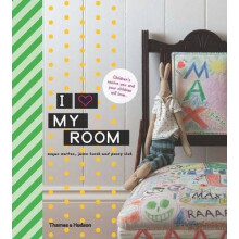 I love my room: Childrens Rooms You and Your Children Will Love