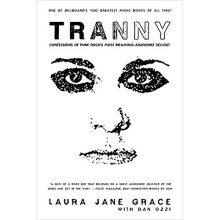 Tranny: Confessions of Punk Rock's Most Infamous Anarchist Sellout