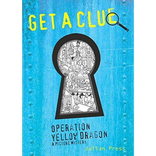 Operation Yellow Dragon: A Picture Mystery (Get a Clue)
