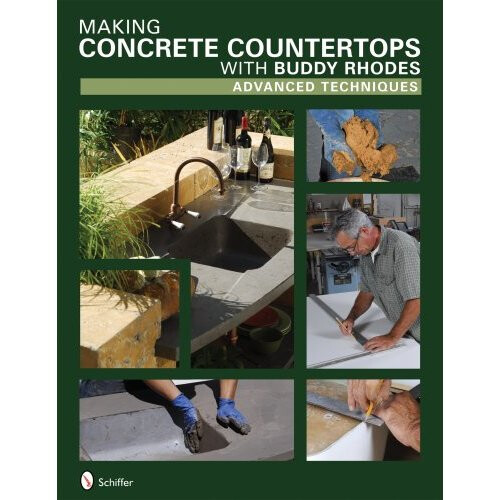 MAKING CONCRETE COUNTERTOPS WITH BUDDY R: Advanced Techniques