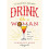 Drink Like a Woman: Shake. Stir. Conquer. Repeat. 1