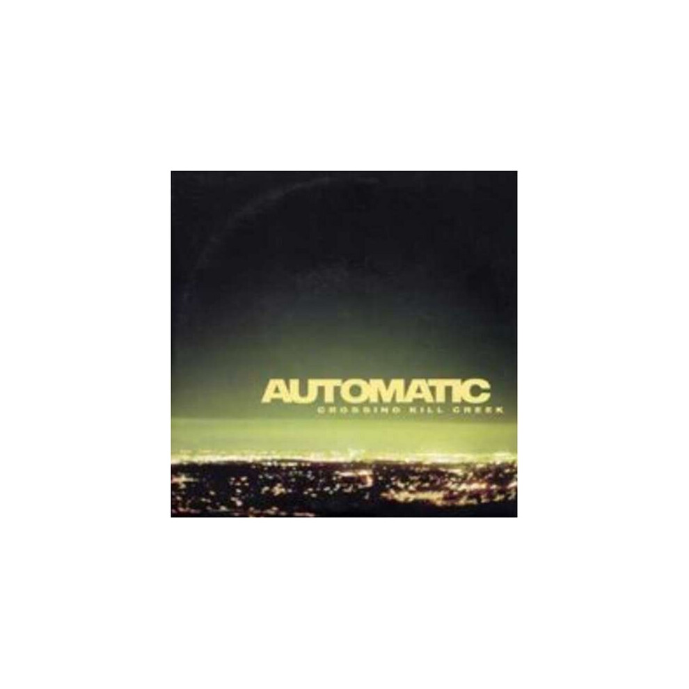 Automatic - Crossing Kill Creek [Cd] Size 1