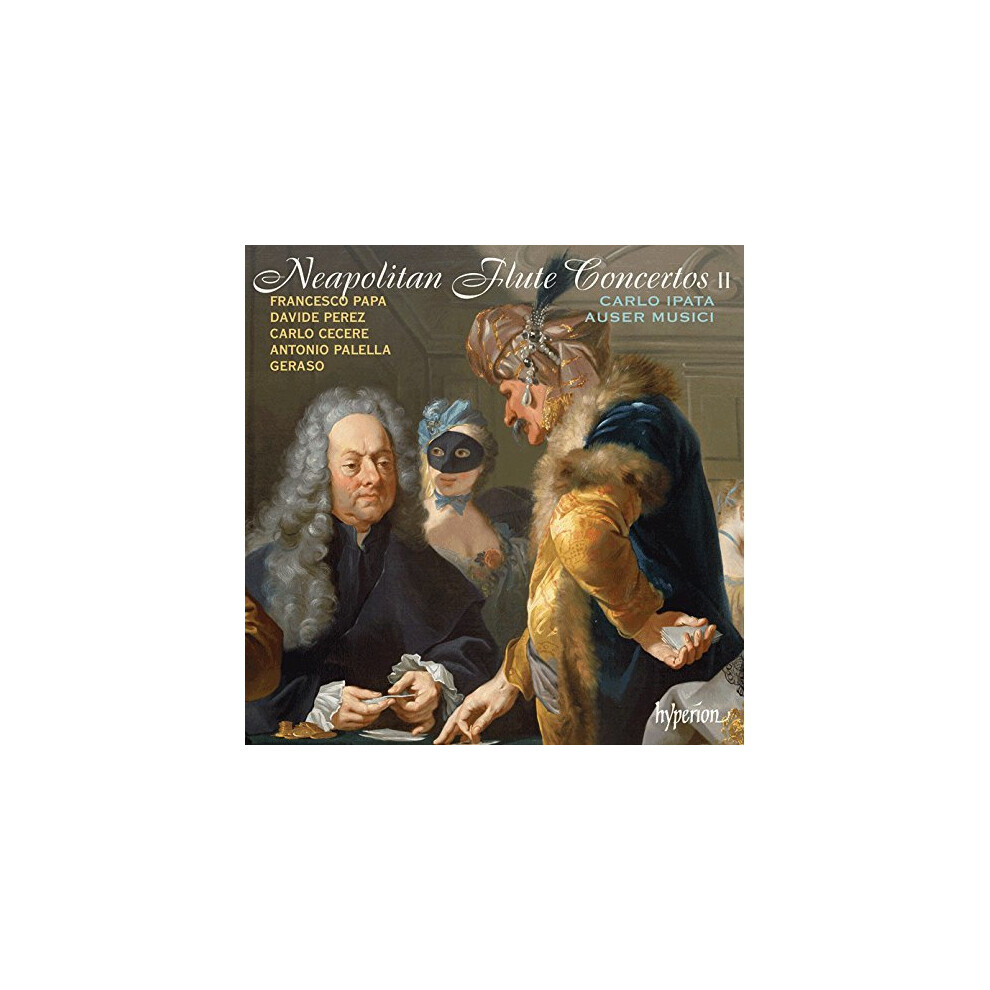 Carlo Ipata - Neapolitan Flute Concertos Vol.2 [Carlo Ipata; Auser Musici ] [Hyperion: CDA67884] [CD]