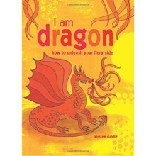 I Am Dragon: How to unleash your fiery side