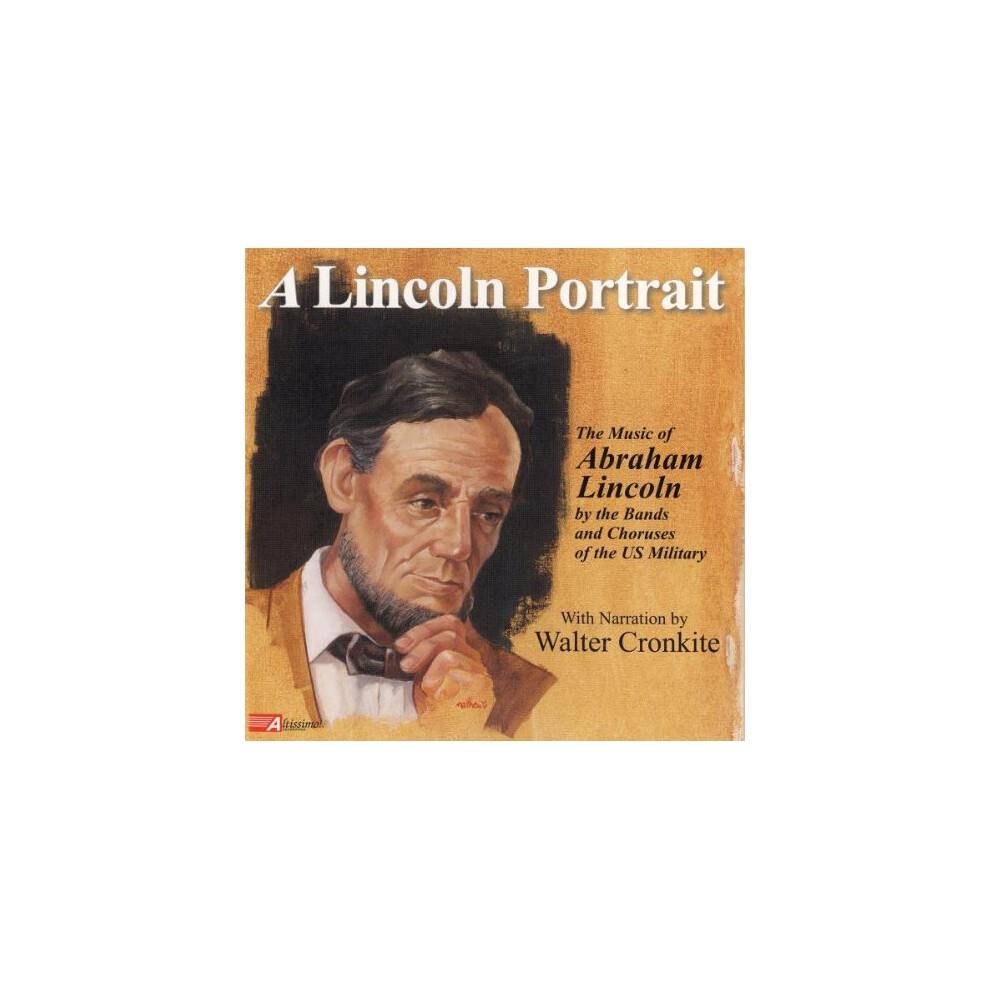 A Lincoln Portrait: The Music of Abraham Lincoln [CD]