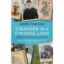 Stranger in a Strange Land: Searching for Gershom Scholem and Jerusalem