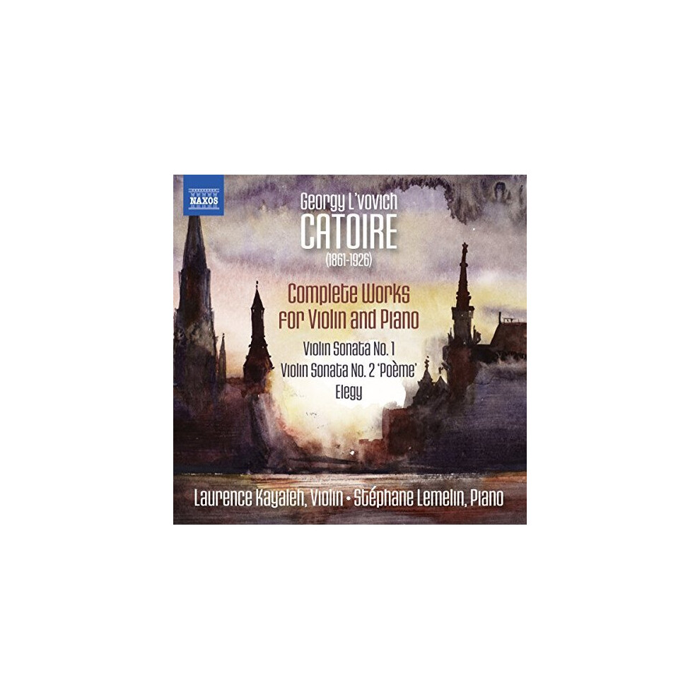 Laurence Kayaleh - Catoire:Works For Violin [Laurence Kayaleh; Stephane Lemelin] [NAXOS; 8573345] [CD]-image-OPC-PMFFS5-NEW