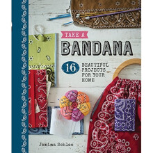 Take a Bandana: 16 Beautiful Projects for Your Home