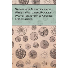 Ordnance Maintenance Wrist Watches, Pocket Watches, Stop Watches and Clocks
