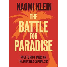 Battle for Paradise, The; Puerto Rico Takes on the Disaster Capitalists