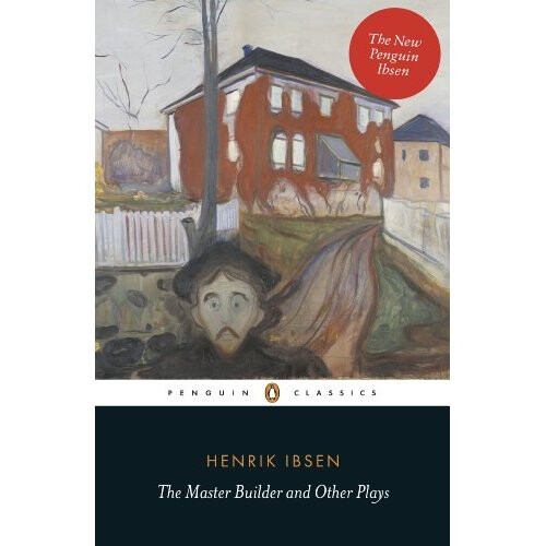 The Master Builder and Other Plays (Penguin Classics)