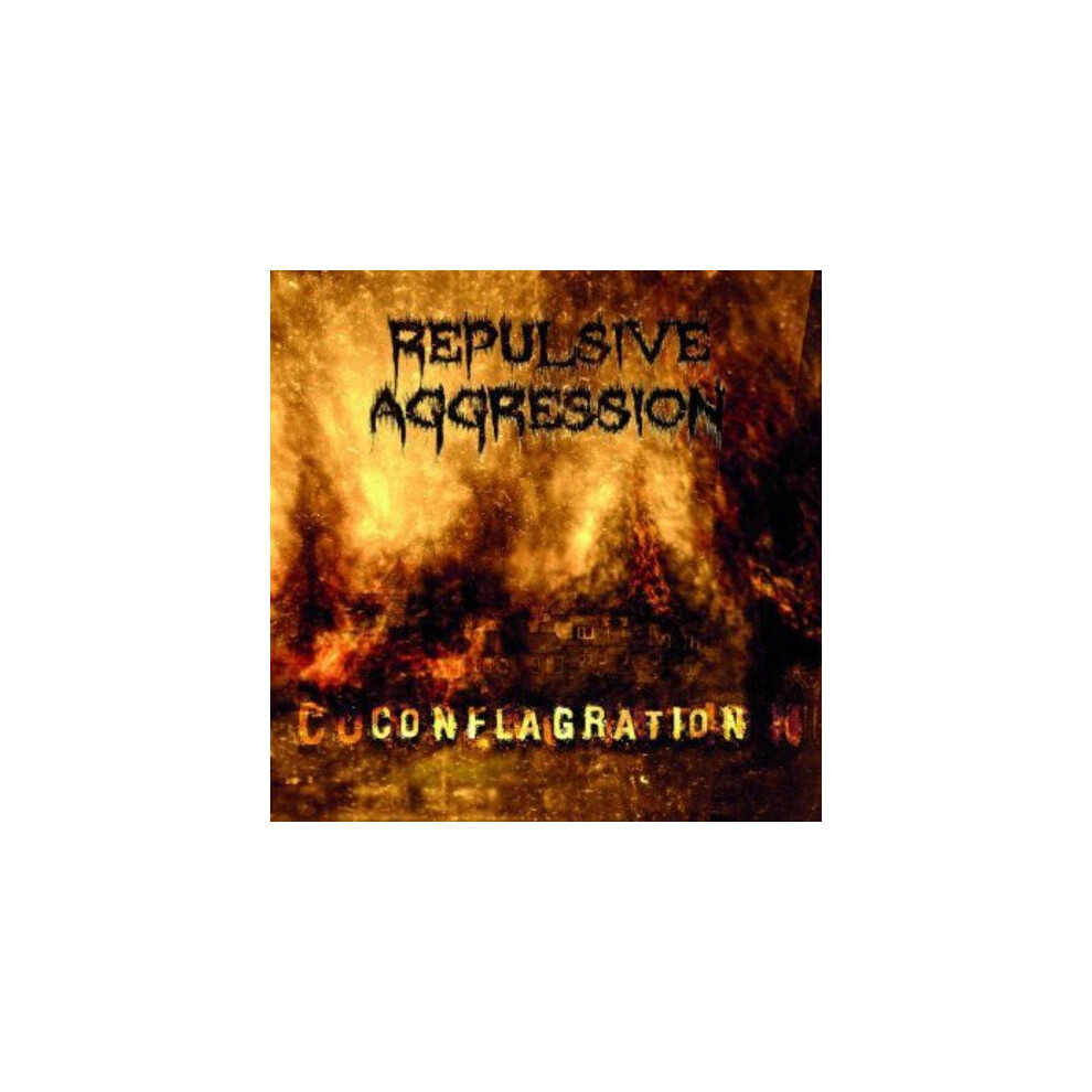Repulsive Aggression - Conflagration [CD]