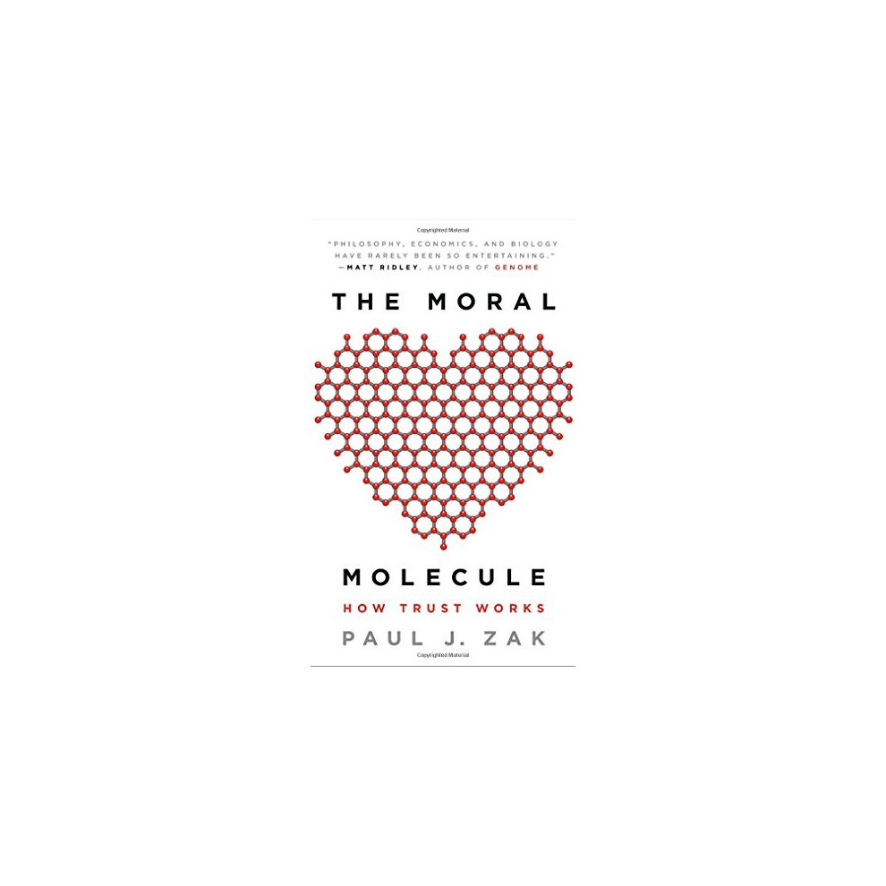 The Moral Molecule: How Trust Works