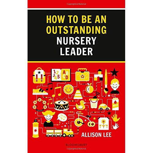 How to be an Outstanding Nursery Leader (Outstanding Teaching)
