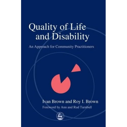 Quality of Life and Disability: An Approach for Community Practitioners