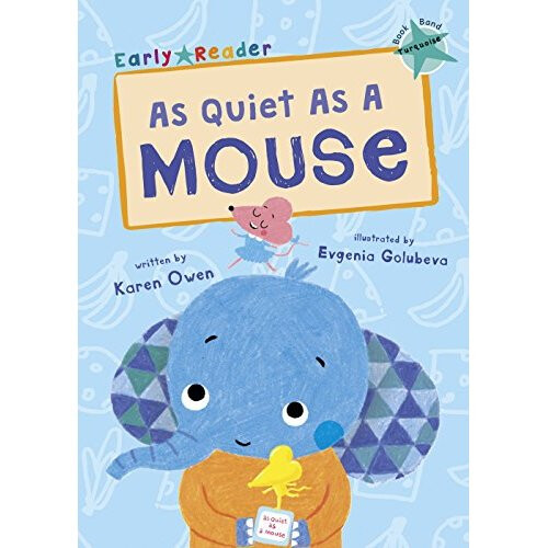 As Quiet As A Mouse (Turquoise Early Reader) (Turquoise Band)