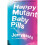 Happy Mutant Baby Pills: A Novel 1