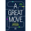 A Great Move: How to survive and thrive in your expat assignment 1