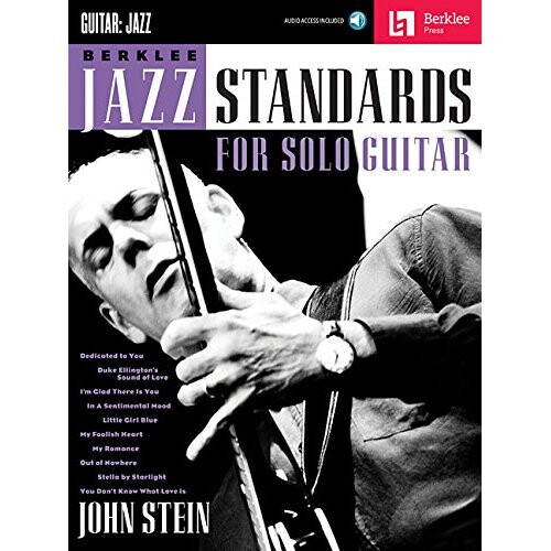 John Stein: Berklee Jazz Standards For Solo Guitar (Hal Leonard)
