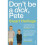 Don't Be a Dick Pete 1