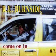 R.L. BURNSIDE - Come on In [CD]