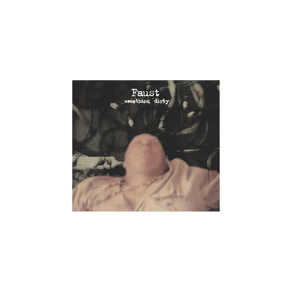 Faust - Something Dirty [CD]