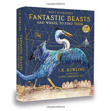 Fantastic Beasts and Where to Find Them: Illustrated Edition by Newt Scamander