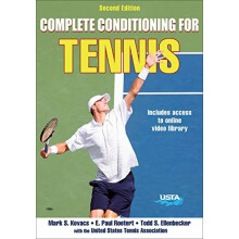 Complete Conditioning for Tennis, 2nd Edition (Complete Conditioning for Sports)