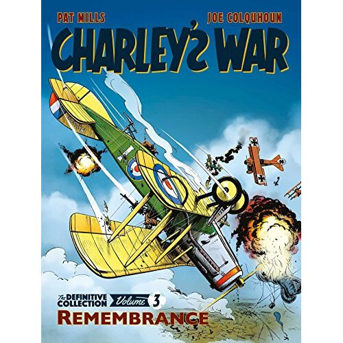 Charley's War Vol. 3: Remembrance - The Definitive Collection