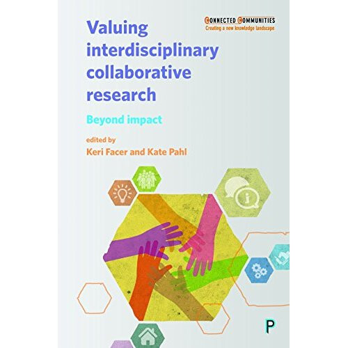 Valuing Interdisciplinary Collaborative Research: Beyond Impact