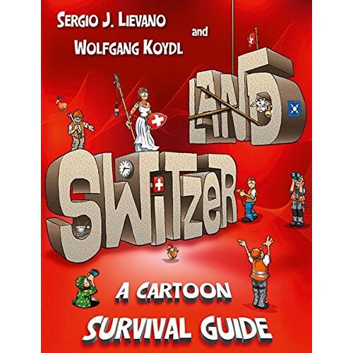 Switzerland: A Cartoon Survival Guide