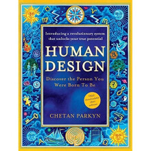 Human Design: Discover the Person You Were Born to Be