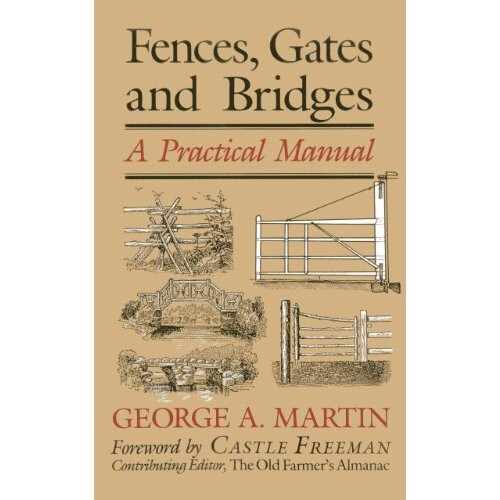Fences, Gates & Bridges: A Practical Manual
