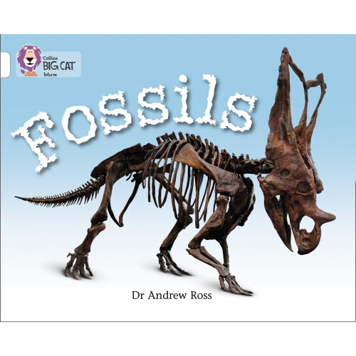 Fossils: Band 10/White (Collins Big Cat)