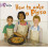 How to Make a Pizza: Band 00/Lilac (Collins Big Cat) 1