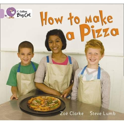 How to Make a Pizza: Band 00/Lilac (Collins Big Cat)