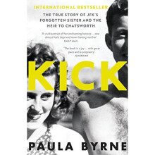 Kick: The True Story of Kick Kennedy, JFK's Forgotten Sister, and the Heir to Chatsworth