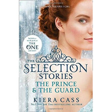 The Selection Stories: The Prince and The Guard (The Selection Novellas)