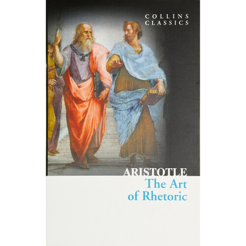 The Art of Rhetoric (Collins Classics) 1