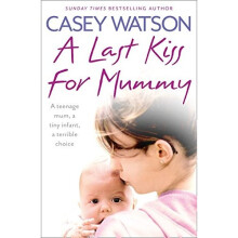 A Last Kiss for Mummy