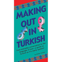 Making Out in Turkish (Making Out Books)