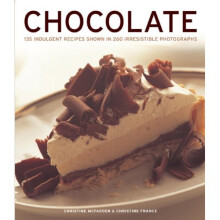 Chocolate : 135 Indulgent Recipes Shown In 260 Irresitible Photographs