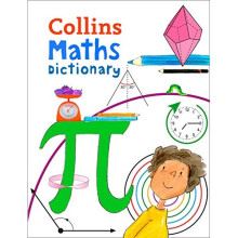 Collins Maths Dictionary: Illustrated learning support for age 7+ (Collins Primary Dictionaries)