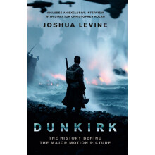 Dunkirk: The History Behind the Major Motion Picture