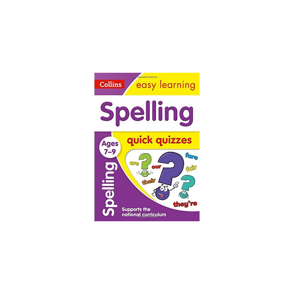 Harpercollins-Publishers Spelling Quick Quizzes Ages 7-9 (Collins Easy Learning Ks2)