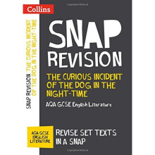 The Curious Incident of the Dog in the Night-time: AQA GCSE 9-1 English Literature Text Guide (Collins GCSE 9-1 Snap Revision)